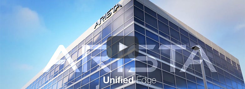 Arista Networks Unified Edge