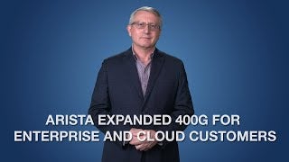 Arista Expanded 400G for Enterprise and Cloud Customers